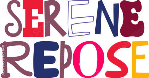 Serene Repose Hand Lettering Illustration for Poster, Infographic, Motion Graphics, Bookmark 