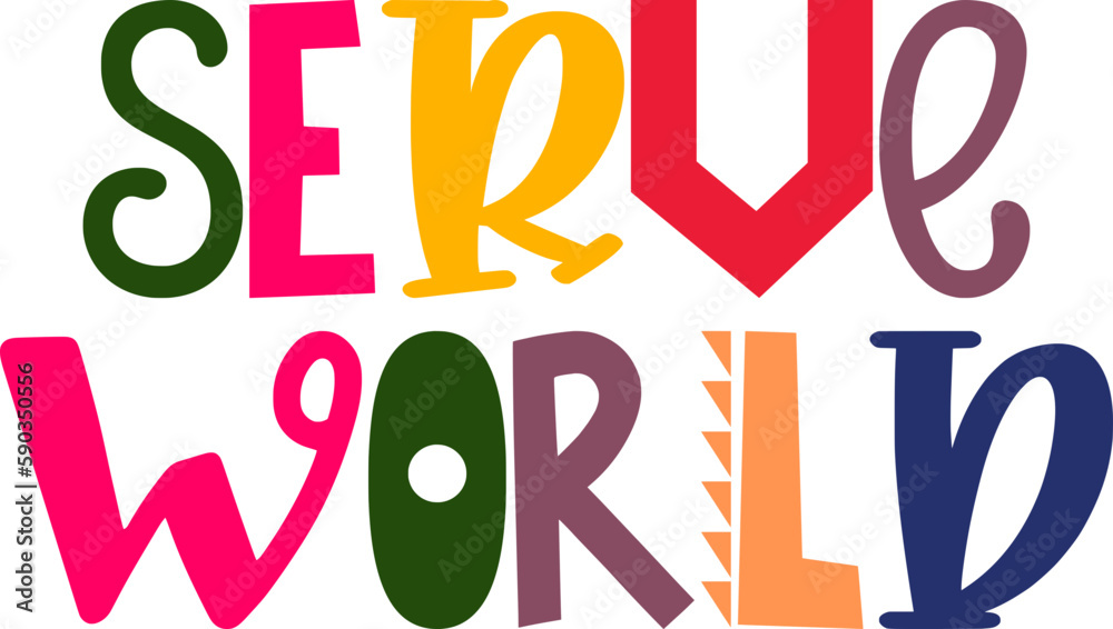 Serve World Hand Lettering Illustration for Brochure, Presentation , Postcard , Social Media Post