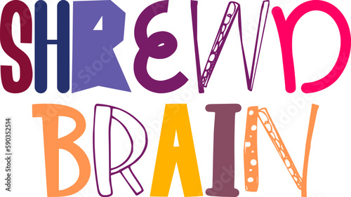 Shrewd Brain Calligraphy Illustration for Gift Card, Mug Design, Packaging, Label