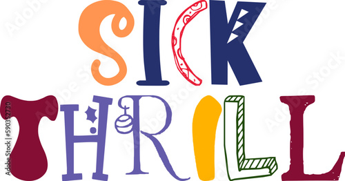 Sick Thrill Hand Lettering Illustration for Packaging, Icon, Newsletter, Banner
