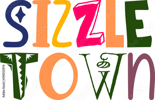 Sizzle Town Hand Lettering Illustration for Magazine, Stationery, Banner, Bookmark 
