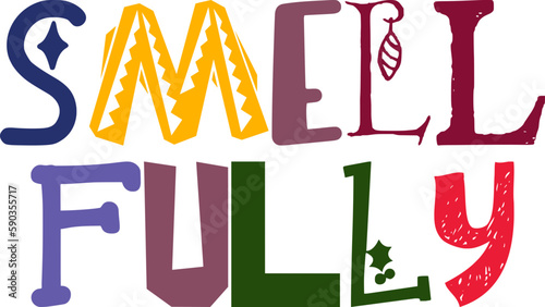 Smell Fully Hand Lettering Illustration for Brochure, Postcard , Bookmark , Presentation 