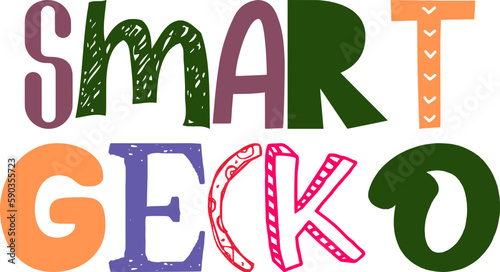 Smart Gecko Hand Lettering Illustration for Social Media Post, Decal, Banner, Label