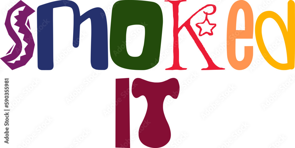 Smoked It Typography Illustration for Label, Logo, Magazine, Stationery Smoked It Typography Illustration for Label, Logo, Magazine, Stationery