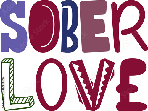 Sober Love Calligraphy Illustration for Flyer, Label, Decal, Brochure