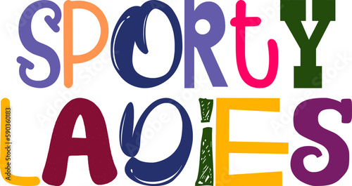 Sporty Ladies Hand Lettering Illustration for Mug Design, Presentation , Magazine, T-Shirt Design