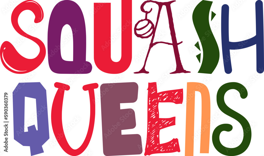 Squash Queens Calligraphy Illustration for Mug Design, Banner, Magazine, Book Cover Squash Queens Calligraphy Illustration for Mug Design, Banner, Magazine, Book Cover