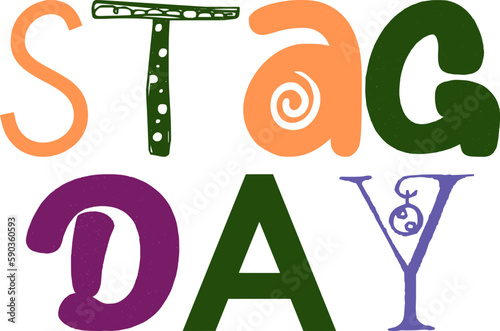 Stag Day Hand Lettering Illustration for Logo, Infographic, Decal, Poster
