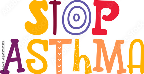 Stop Asthma Hand Lettering Illustration for Bookmark , Decal, Infographic, Mug Design