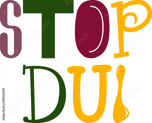 Stop Dui Calligraphy Illustration for Stationery, T-Shirt Design, Newsletter, Book Cover