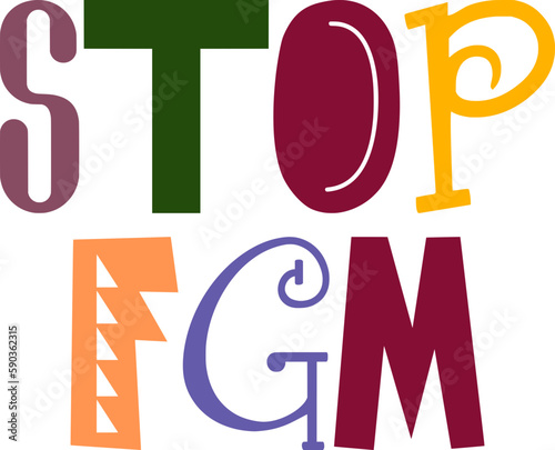 Stop Fgm Calligraphy Illustration for Postcard , T-Shirt Design, Presentation , Label
