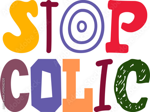 Stop Colic Typography Illustration for Mug Design, Banner, Gift Card, Flyer