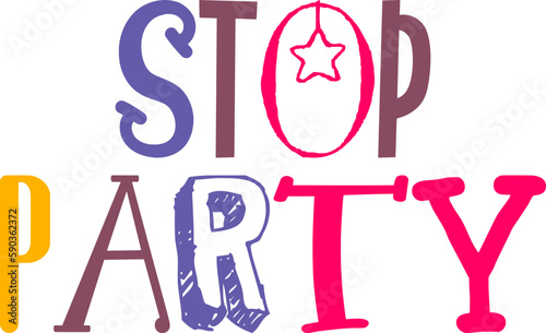 Stop Party Typography Illustration for Newsletter, Bookmark , Decal, Brochure