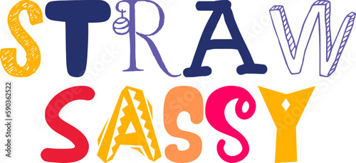 Straw Sassy Calligraphy Illustration for Banner, Newsletter, Packaging, Brochure