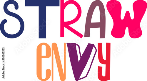 Straw Envy Typography Illustration for Logo, Mug Design, Sticker , Book Cover