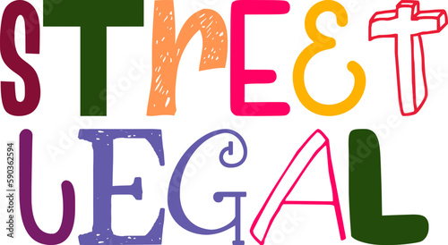 Street Legal Calligraphy Illustration for Magazine, Presentation , Poster, Mug Design