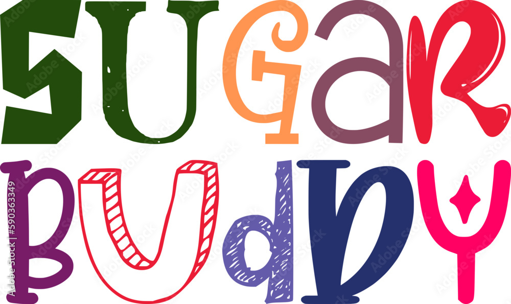 Obraz premium Sugar Buddy Hand Lettering Illustration for Postcard , Presentation , Label, Flyer