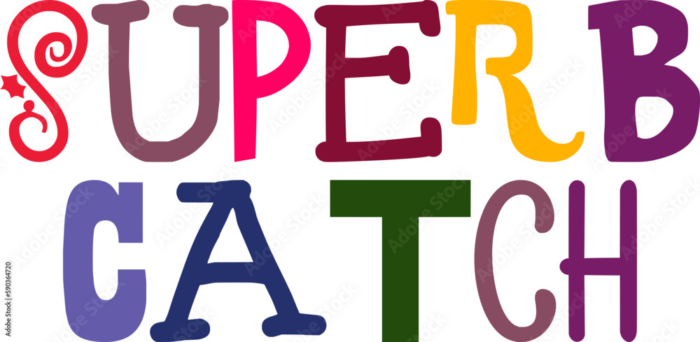 Superb Catch Hand Lettering Illustration for Newsletter, Motion Graphics, Sticker , Brochure Superb Catch Hand Lettering Illustration for Newsletter, Motion Graphics, Sticker , Brochure