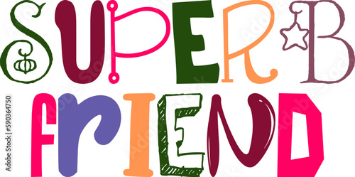 Superb Friend Typography Illustration for Motion Graphics, Flyer, Icon, Poster