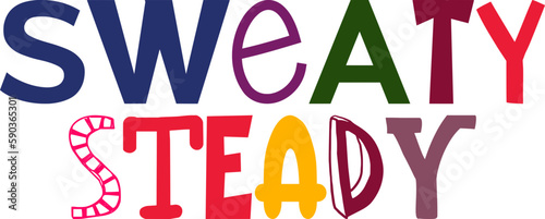 Sweaty Steady Typography Illustration for Banner, Motion Graphics, Packaging, Newsletter