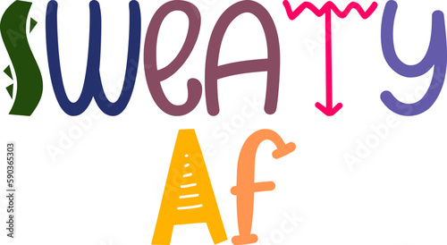 Sweaty Af Typography Illustration for Newsletter, Poster, Postcard , Label