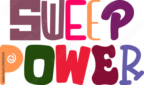Sweep Power Typography Illustration for Magazine, Brochure, Packaging, Mug Design