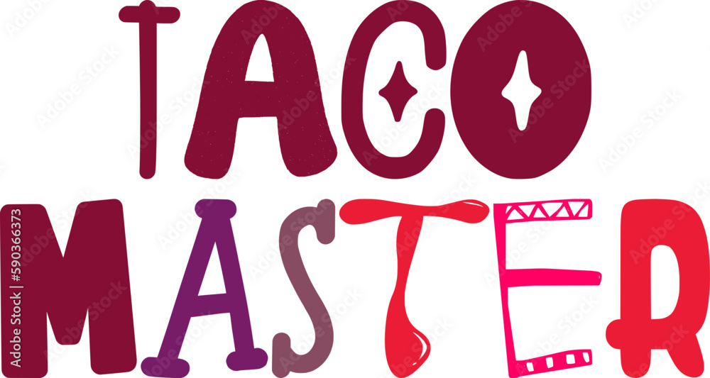 Taco Master Typography Illustration for Banner, Sticker , Infographic, Brochure Taco Master Typography Illustration for Banner, Sticker , Infographic, Brochure