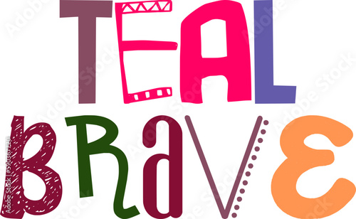 Teal Brave Hand Lettering Illustration for Banner, Social Media Post, Packaging, Postcard 