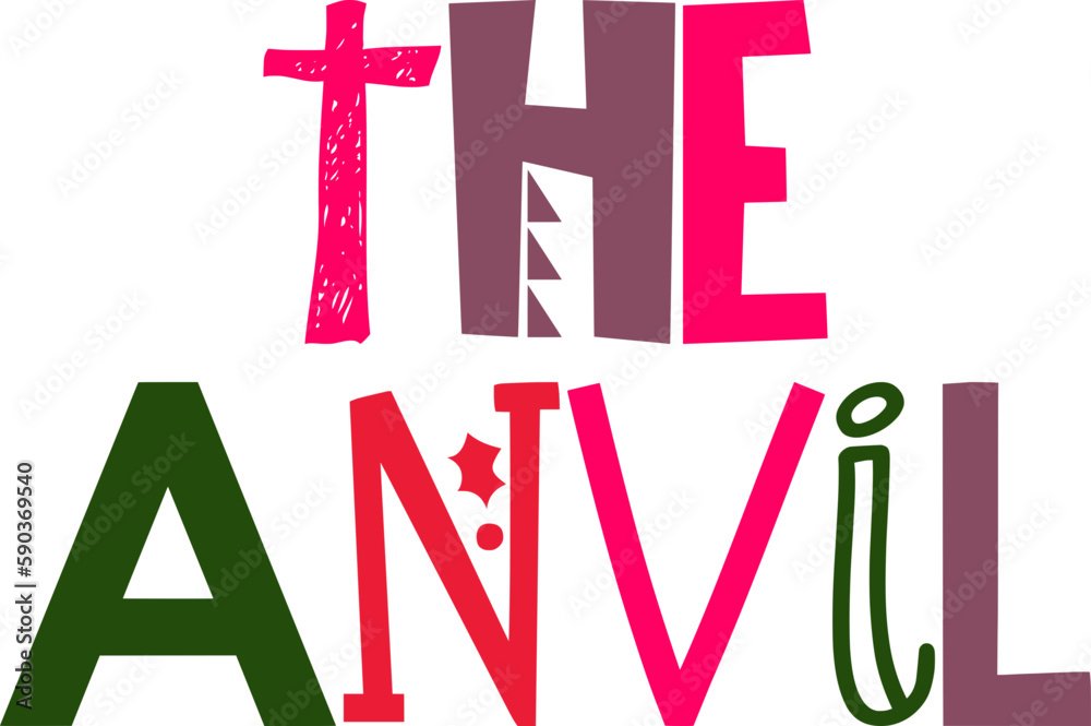 The Anvil Typography Illustration for Decal, Social Media Post, Stationery, T-Shirt Design The Anvil Typography Illustration for Decal, Social Media Post, Stationery, T-Shirt Design