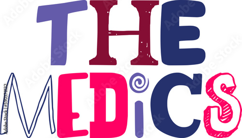 The Medics Calligraphy Illustration for Flyer, T-Shirt Design, Label, Presentation 