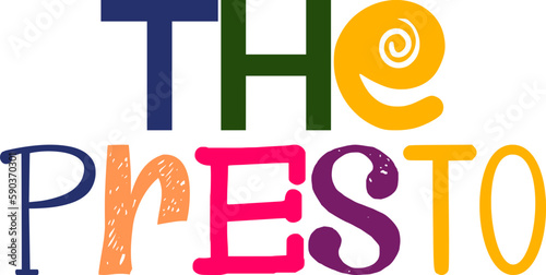 The Presto Typography Illustration for Packaging, Postcard , Sticker , Book Cover