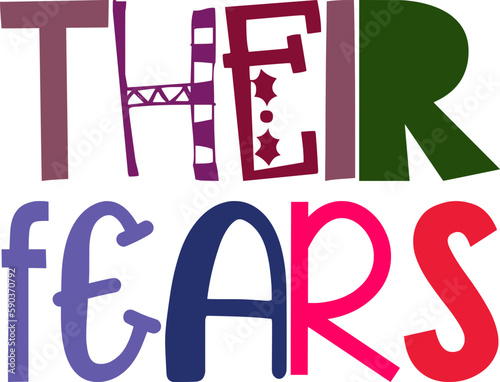 Their Fears Hand Lettering Illustration for T-Shirt Design, Logo, Gift Card, Label