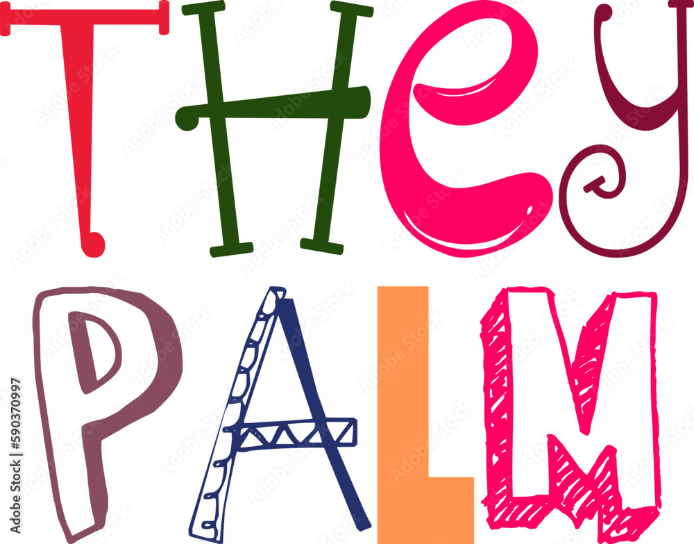 They Palm Hand Lettering Illustration for Brochure, Stationery, Banner, Postcard They Palm Hand Lettering Illustration for Brochure, Stationery, Banner, Postcard