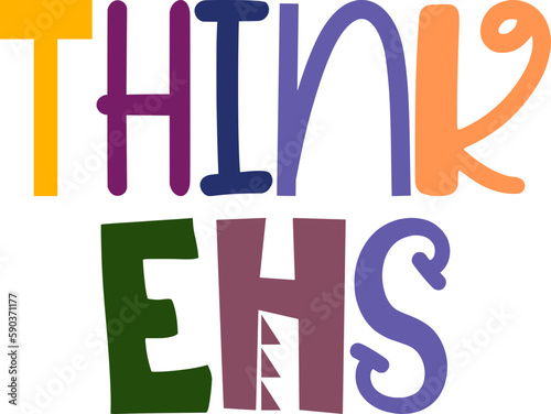Think Ehs Hand Lettering Illustration for Packaging, Presentation , Brochure, Social Media Post