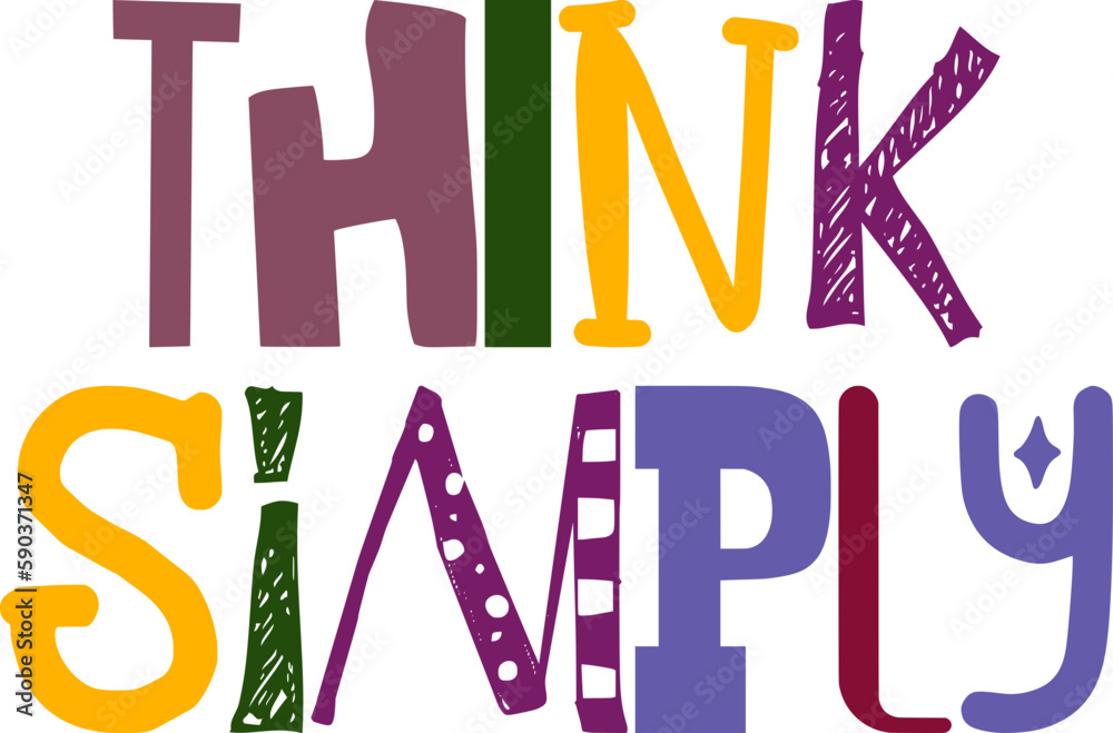Think Simply Typography Illustration for Decal, Mug Design, Sticker , Newsletter Think Simply Typography Illustration for Decal, Mug Design, Sticker , Newsletter