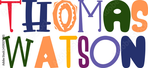 Thomas Watson Hand Lettering Illustration for Icon, Magazine, Logo, Bookmark 