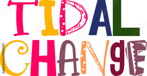 Tidal Change Hand Lettering Illustration for Social Media Post, Infographic, Sticker , Label