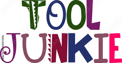 Tool Junkie Typography Illustration for Social Media Post, Flyer, Poster, Brochure