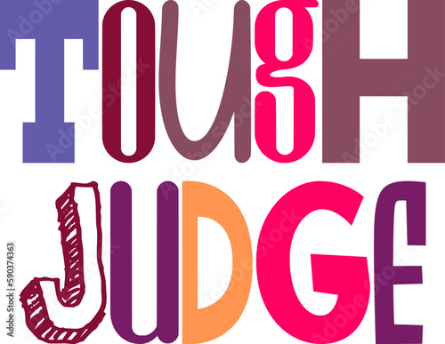 Tough Judge Hand Lettering Illustration for Presentation , Gift Card, Motion Graphics, Social Media Post