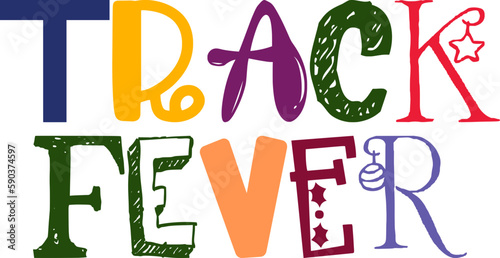 Track Fever Calligraphy Illustration for Stationery, Postcard , Decal, Book Cover