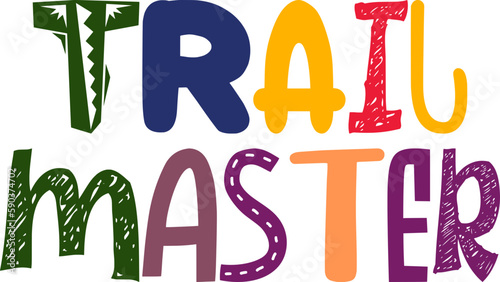 Trail Master Hand Lettering Illustration for Newsletter, Logo, Banner, Brochure