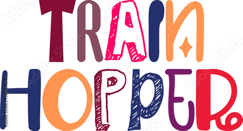 Train Hopper Hand Lettering Illustration for Stationery, Poster, Sticker , Book Cover photo