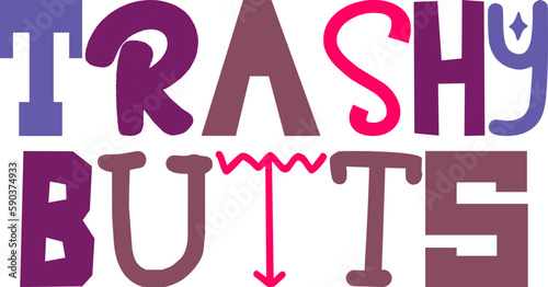 Trashy Butts Hand Lettering Illustration for Logo, Magazine, Brochure, Newsletter