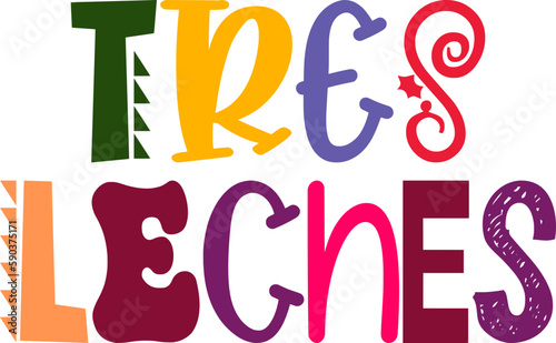 Tres Leches Hand Lettering Illustration for Packaging, Flyer, Icon, Magazine