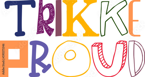 Trikke Proud Calligraphy Illustration for Stationery, Book Cover, Packaging, Icon