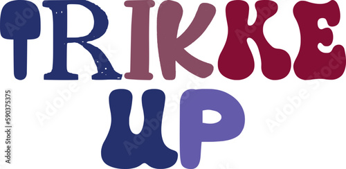 Trikke Up Hand Lettering Illustration for Stationery, Decal, Social Media Post, Brochure