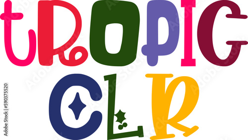 Tropic Clr Typography Illustration for Icon, T-Shirt Design, Infographic, Mug Design