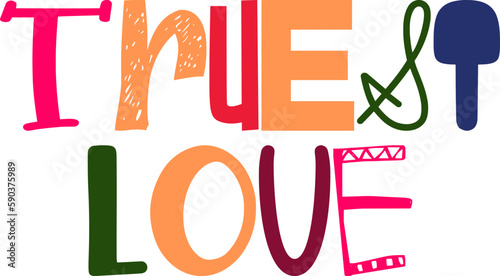 Truest Love Typography Illustration for Magazine, Logo, Newsletter, Gift Card