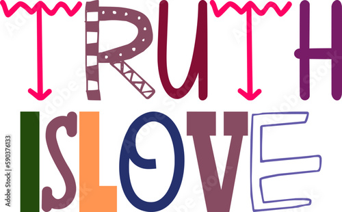 Truth Islove Hand Lettering Illustration for Book Cover, Motion Graphics, Flyer, Newsletter