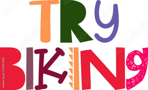 Try Biking Calligraphy Illustration for Brochure, Mug Design, Social Media Post, Bookmark 